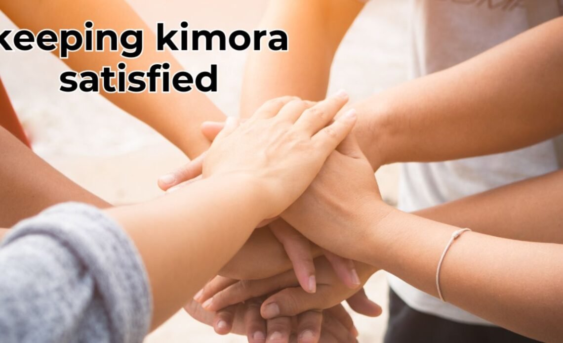 Keeping Kimora Satisfied