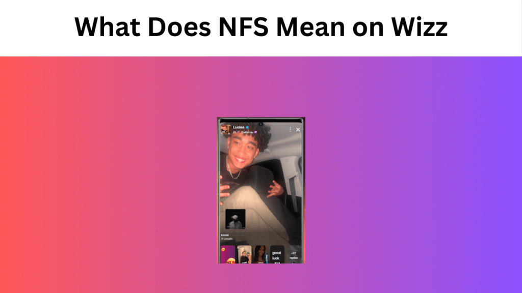 What Does NFS Mean on Wizz